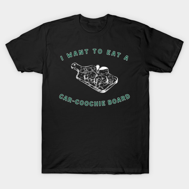 I want to eat a car-coochie board Charcuterie Joke NY Jets Tanzel Smart T-Shirt by Sleepless in NY